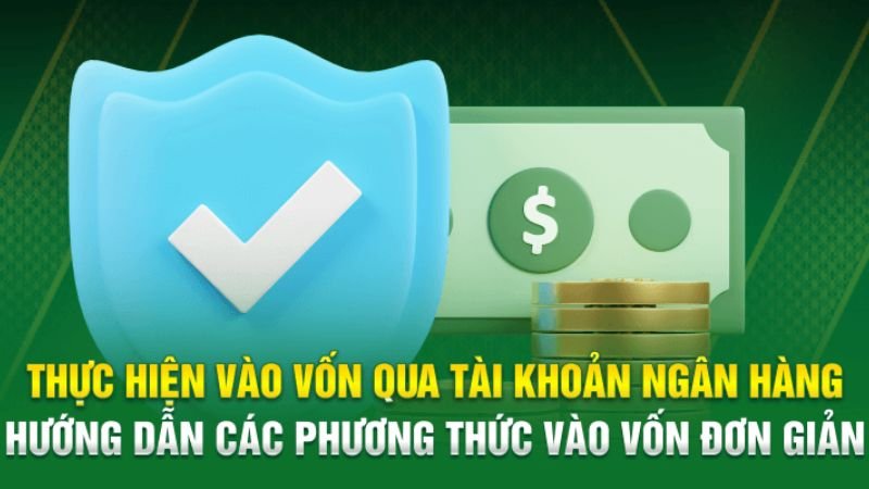 Cách nạp tiền bằng chuyển khoản ngân hàng