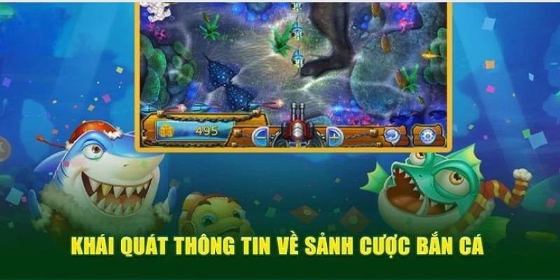 Sơ lược về sảnh bắn cá tại nhà cái